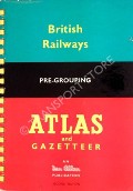 British Railways Pre-Grouping Atlas and Gazetteer  by CONOLLY, W. Philip & VINCENT, U.A. 